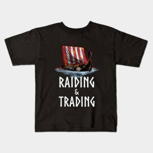 Raiding & Trading - Medieval Viking History - Dragon Ship Kids T-Shirt